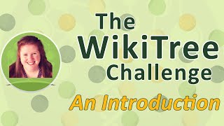 An Introduction to The WikiTree Challenge CollaborativeGenealogy [upl. by Ahouh674]