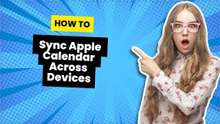 Seamlessly Sync Your Apple Calendar Across All Devices A StepbyStep Guide [upl. by Aremihc842]