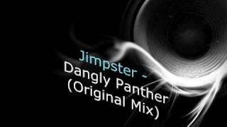 Jimpster Dangly Panther Original Mix [upl. by Delmore]