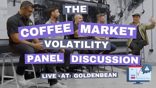 Green Coffee Market Volatility Panel Discussion From GoldenBean Roasting Competition [upl. by Yentirb]