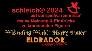 Schleich ® Spielwarenmesse Nürnberg 2024  Podcast zu Harry Potter ™ amp Eldrador ® Creatures Figuren [upl. by Velvet]