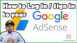 Paano mag LOG IN or SIGN IN sa AdSense  How to Log in  Sign in to your GOOGLE ADSENSE ACCOUNT [upl. by Ecirtal]