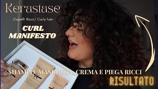 Capelli RICCI CURLY  PRODOTTI KERASTASE CURL MANIFESTO PROVIAMO insieme Shampo Maschera e crema [upl. by Ridan]