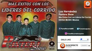 Los Hernández  Pantera Show  Más Éxitos Con Los Líderes Del Corrido [upl. by Siradal]