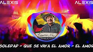 Mix Lisandro Meza  Soledad  Que Se Vaya El Amor  El Amor  Alexis Dj Live [upl. by Ahsaele583]