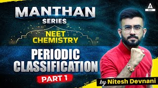 Periodic Classification of Elements Class 11  Part 1  NEET 2024 Chemistry  Nitesh Devnani [upl. by Ninel812]