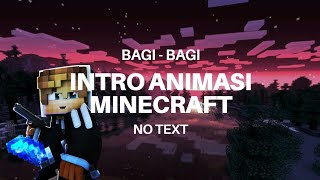 BAGI BAGI 10 INTRO MINECRAFT NO TEXT  BAGI BAGI3 [upl. by Einaffets]