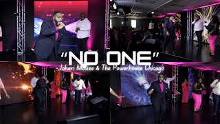 “No One” Johari McGee amp The Powerhouse Chicago [upl. by Trescha307]