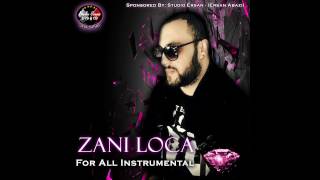 Zani Loca  For All Instrumental Official Audio [upl. by Trager]