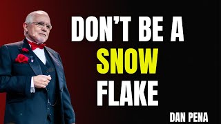 Stop Being A Snowflake  Billionaire Dan Penas Most Savage Motivation [upl. by Morley]