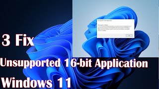 4 Fix Unsupported 16 bit Application Error Windows 11 [upl. by Alidis]