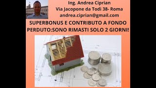 Superbonus e Contributo a Fondo Perduto Hai solo 2 Giorni [upl. by Edmanda784]