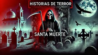 Historias de Terror de la Santa Muerte Nunca Antes Contadas Relatos Oscuros y Escalofriantes [upl. by Dewhirst491]