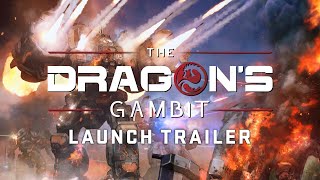 The Dragons Gambit Launch Trailer [upl. by Netneuq105]