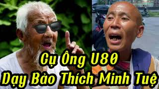 Cụ Ông 80 Tuổi Nhìn Nhận Sự Việc Hiện Tượng Hạnh Đầu Đà Kiểu Thích Minh Toẹ [upl. by Veronique273]