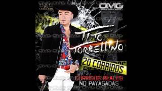 Tito Torbellino  20 corridos reales no payasadas Completo [upl. by Kimbra]