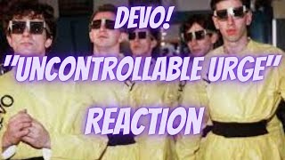 Devo quotUncontrollable Urgequot REACTION Subscriber Request [upl. by Nosrak]