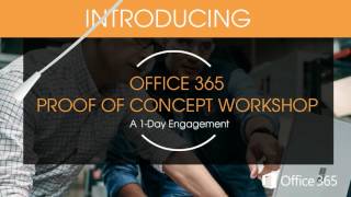 Office 365 Proof of Concept Workshop [upl. by Zerk]