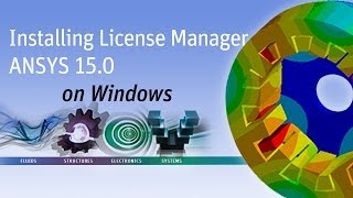 Installing ANSYS License Manager for Release 150 on Windows [upl. by Nelleeus620]