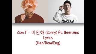 Zion T Ft Beenzino  미안해 Sorry Lyrics HanRomEng Color Code [upl. by Kcolttam]