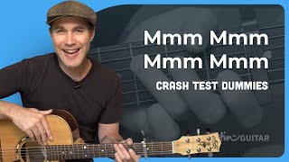 Mmm Mmm Mmm Mmm by Crash Test Dummies  Guitar Lesson [upl. by Alf]