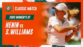 Henin vs Williams 2003 Womens semifinal  RolandGarros Classic Match [upl. by Urd]