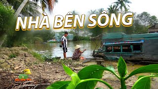 Nhà bên sông nét đẹp thân thương của miền Tây Nam Bộ  Đặc sản miền sông nước [upl. by Ahseym]