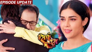 Sirf Tum  16th Feb 2022 Episode Update  Ranveer Aur Suhani Ki Shaadi Ki Date Final [upl. by Abate]