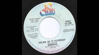 Ambrosia – Holdin On To Yesterday Promo 45 Mono Mix [upl. by Okubo]