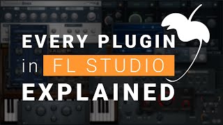 Every Plugin In FL Studio Explained [upl. by Hyman]