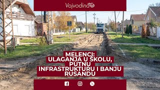 U Melencima realizovana znatna ulaganja u školu putnu infrastrukturu i Banju Rusandu [upl. by Cybill]