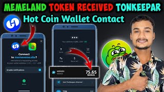 Memeland Token Received Tonkeepar 🤑  Memeland Hot Coin Wallet Connect ✅  Memeland Withdrawal Updat [upl. by Ennelram]