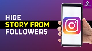 How To Hide Instagram Story From All Followers New Update [upl. by Hazeefah]