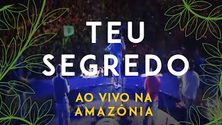 Jeito Moleque  TEU SEGREDO Ao Vivo Na Amazônia [upl. by Feeney]