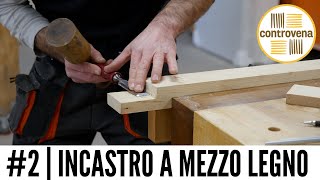 INCASTRO A MEZZO LEGNO FATTO A MANO  INCASTRI 2  Falegnameria fai da te e lavorazione del legno [upl. by Lempres408]