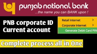 PNB corporate banking first time logincurrent account complete process [upl. by Fleece754]