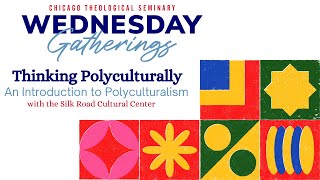 Wednesday Gatherings Thinking Polyculturally [upl. by Akcinahs]