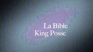 King Posse La Bible [upl. by Stiruc]