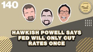 Hawkish Powell Says Fed Will Only Cut Rates Once  The Loonie Hour Episode 140 [upl. by Crissy]