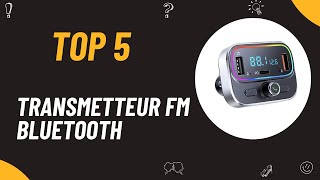 Les 5 Meilleur Transmetteur FM Bluetooth Voiture 2024 [upl. by Aldrich]