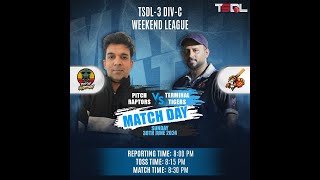 TSDL3 DIVC WEEKEND LEAGUE Pitch Raptors Vs Terminal Tigers 30th Jun 2024 [upl. by Tab]