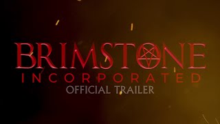 Brimstone Incorporated  Trailer [upl. by Ladd]