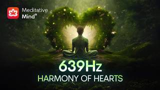 639Hz Attract LOVE Frequency  Enhance Positive Energy Connect Soul Mates  Harmonize Relationships [upl. by Alodee]