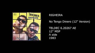 RIGHEIRA  No Tengo Dinero 12 Version  1983 [upl. by Nerreg]