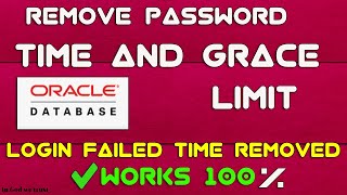 Remove password time and grace limit in the oracle database Login failed time limit removed [upl. by Eihcir]