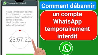 Comment uninterdit un compte WhatsApp temporairement interdit 2023  Solution WhatsApp [upl. by Offen17]