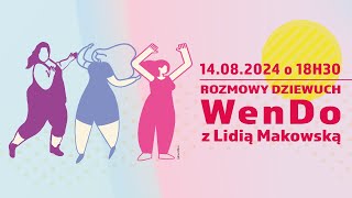 Rozmowy DziewuCH  Lidka Makowska i WenDo [upl. by Qidas]