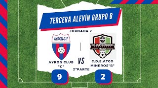 Ayron Club C VS CDE Atco Mineros B 2ªParte [upl. by Cralg]