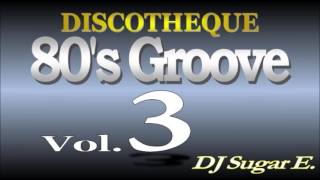 80s Groove  Mix 3 RampBClubDisco  DJ Sugar E [upl. by Daiz955]