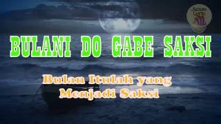 Bulani Do Gabe Saksi Marsada  Lirik Indonesia [upl. by Halima]